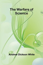 The Warfare of Science