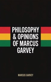 Philosophy & Opinions Of Marcus Garvey