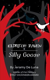 Eldritch Raven / Silly Goose
