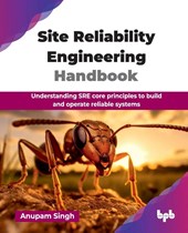 Site Reliability Engineering Handbook