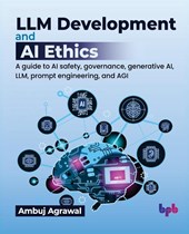 LLM Development and AI Ethics
