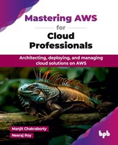 Mastering AWS for Cloud Professionals