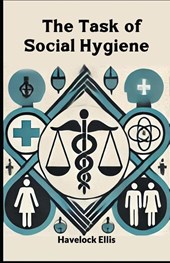 The Task of Social Hygiene (Edition2024)
