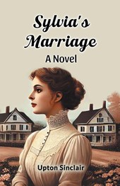 Sylvia's Marriage a Novel