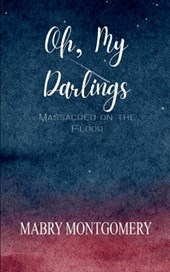 Oh, My Darlings