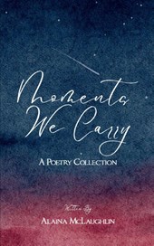 Moments We Carry