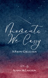 Moments We Carry