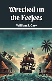 Wrecked on the Feejees (Edition2024)