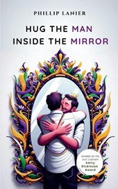 Hug the Man Inside the Mirror