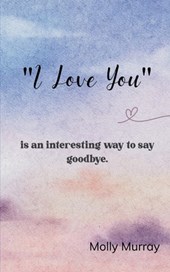 "I love you"