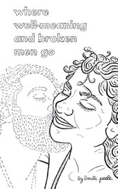 Where Well-Meaning and Broken Men Go