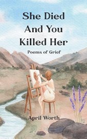 She Died and You Killed Her