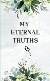 My Eternal Truths