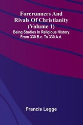 Forerunners and rivals of Christianity