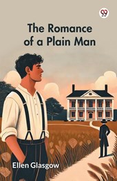 The Romance of a Plain Man (Edition1)