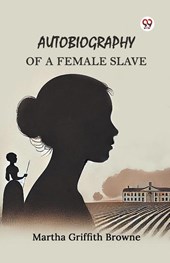 Autobiography of a Female Slave
