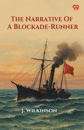 The Narrative Of A Blockade-Runner (Edition1)