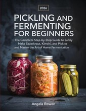 Pickling and Fermenting for Beginners
