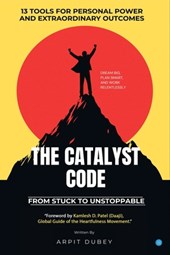 The Catalyst Code: From Stuck To Unstoppable