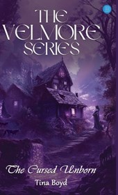 The Velmore Series: The Cursed Unborn