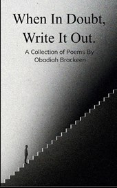 When In Doubt, Write It Out