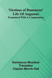 Nicolaus Of Damascus' Life Of Augustus