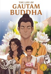 The Life of Gautam Buddha