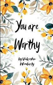 You Are Worthy