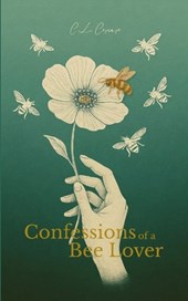 Confessions of a Bee Lover