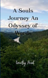 A Souls Journey An Odyssey of Words
