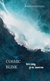 Cosmic blink Here today, go on tomorrow!