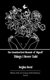 The Unauthorized Memoir of Myself Things I Never Said