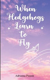 When Hedgehogs Learn to Fly