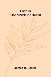 Lost in the Wilds of Brazil