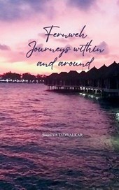 Fernweh Journeys within and around
