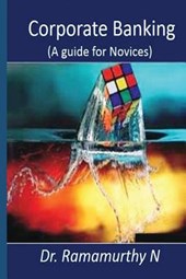 Corporate Banking: A guide book for novice