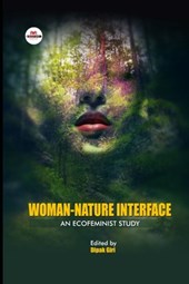 Woman-Nature Interface: An Ecofeminist Study