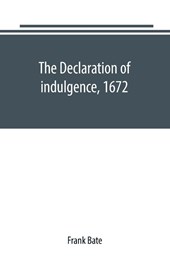 The Declaration of indulgence, 1672