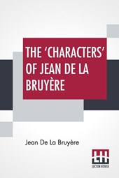 The 'Characters' Of Jean De La Bruyere
