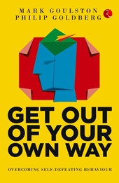 GET OUT OF YOUR OWN WAY