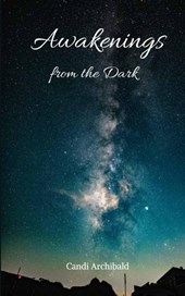 Awakenings from the Dark
