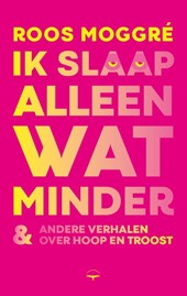 Ik slaap alleen wat minder