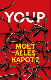 Moet alles kapot?