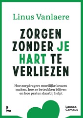 Zorgen zonder je hart te verliezen