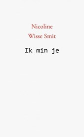 Ik min je