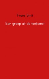 Een greep uit de toekomst