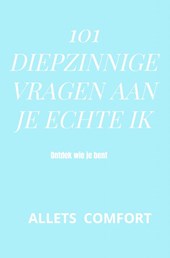 101 Diepzinnige vragen aan je echte ik