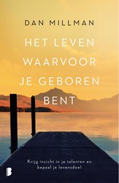Het leven waarvoor je geboren bent