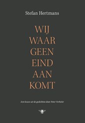 Wij waar geen eind aan komt