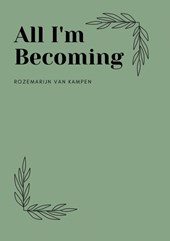 All I'm Becoming